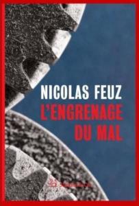 Nicolas Feuz l-engrenage du mal